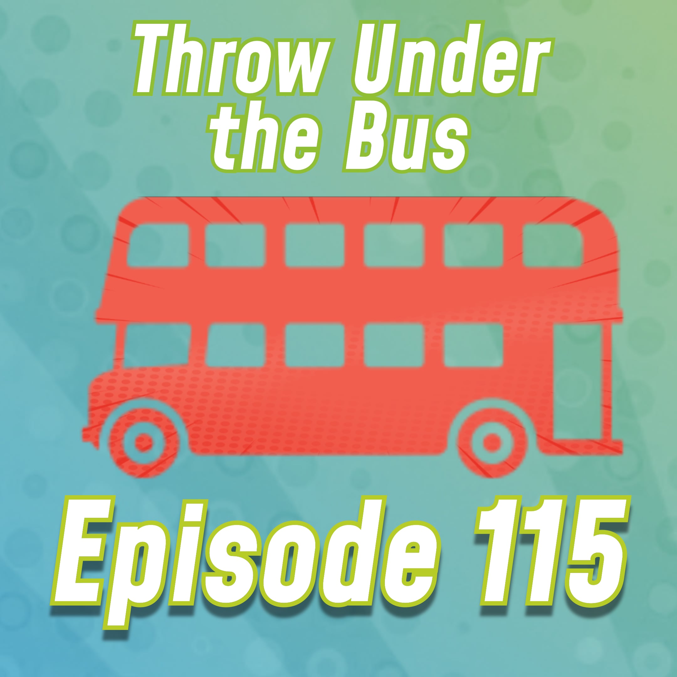 cover of episode Episode #115: 誰かを犠牲にするときはThrow someone under the bus